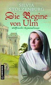 Die Begine von Ulm Stolzenburg, Silvia 9783839225523