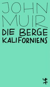 Die Berge Kaliforniens Muir, John 9783957579652