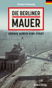 Die Berliner Mauer Flemming, Thomas 9783814802718