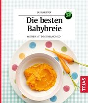 Die besten Babybreie Rieber, Dunja 9783432116624