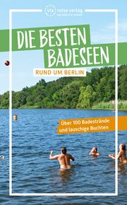 Die besten Badeseen rund um Berlin Janina Johannsen 9783949138164