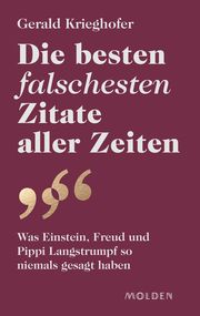 Die besten falschesten Zitate aller Zeiten Krieghofer, Gerald 9783222151156