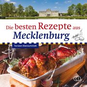 Die besten Rezepte aus Mecklenburg Kleinschmidt, Torsten 9783897986527