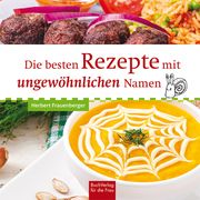 Die besten Rezepte mit ungewöhnlichen Namen Frauenberger, Herbert 9783897985889