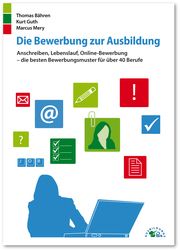 Die Bewerbung zur Ausbildung Bähren, Thomas/Guth, Kurt/Mery, Marcus 9783956240911