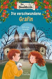 Die Blackbirds - Die verschwundene Gräfin Brandt, Felicitas 9783963624223