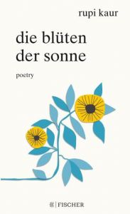 Die Blüten der Sonne Kaur, Rupi 9783737356183