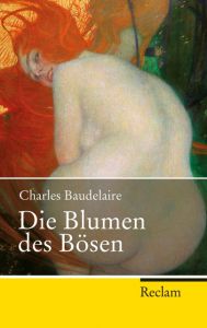 Die Blumen des Bösen Baudelaire, Charles 9783150202470