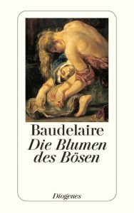 Die Blumen des Bösen Baudelaire, Charles 9783257209990