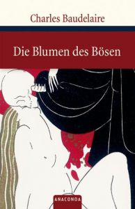 Die Blumen des Bösen Baudelaire, Charles 9783866473805