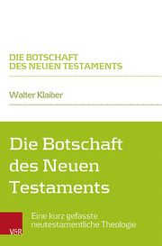 Die Botschaft des Neuen Testaments Klaiber, Walter 9783788735036