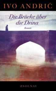 Die Brücke über die Drina Andric, Ivo 9783552057777