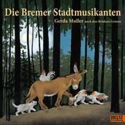 Die Bremer Stadtmusikanten Muller, Gerda 9783407762603