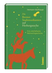 Die Bremer Stadtmusikanten auf Herbergssuche Multhaupt, Hermann 9783746266374