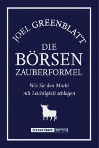 Die Börsen-Zauberformel Greenblatt, Joel 9783938350157