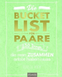 Die Bucket List für Paare de Rijck, Elise de 9783958437128