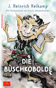 Die Buschkobolde Heikamp, J Heinrich 9783926800008