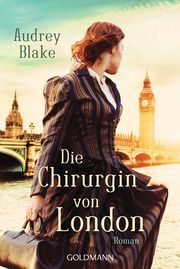 Die Chirurgin von London Blake, Audrey 9783442492640