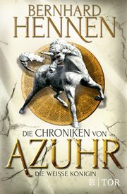 Die Chroniken von Azuhr - Die Weiße Königin Hennen, Bernhard 9783596707270