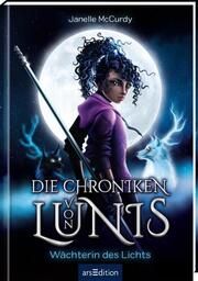 Die Chroniken von Lunis - Wächterin des Lichts (Die Chroniken von Lunis 1) McCurdy, Janelle 9783845852546