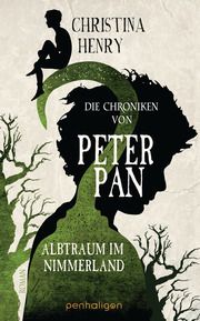 Die Chroniken von Peter Pan - Albtraum im Nimmerland Henry, Christina 9783764532369