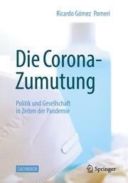 Die Corona-Zumutung Gómez Pomeri, Ricardo 9783658384340