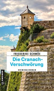 Die Cranach-Verschwörung Schmöe, Friederike 9783839201206