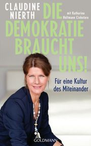 Die Demokratie braucht uns! Nierth, Claudine/Höftmann Ciobotaru, Katharina 9783442316465