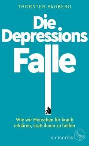 Die Depressions-Falle Padberg, Thorsten 9783103970760