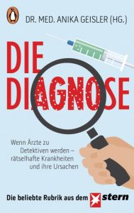 Die Diagnose Anika Geisler (Dr. med.) 9783328101659