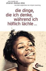 die dinge, die ich denke, während ich höflich lächle Otoo, Sharon Dodua 9783942885393