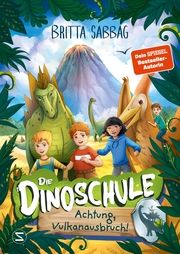 Die Dinoschule - Achtung, Vulkanausbruch! Sabbag, Britta 9783505151286