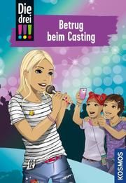 Die drei !!! - Betrug beim Casting Wich, Henriette 9783440169575