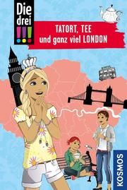 Die drei !!! - Tatort, Tee und ganz viel London Erlhoff, Kari 9783440165300