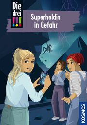 Die drei !!! 105 - Superheldin in Gefahr Heger, Ann-Katrin 9783440177051