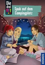 Die drei !!! 99 - Spuk auf dem Campingplatz Heger, Ann-Katrin 9783440175897