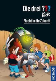 Die drei ??? Kids - Flucht in die Zukunft Blanck, Ulf 9783440175453