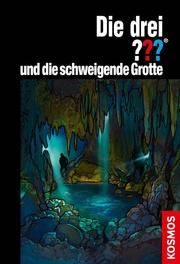 Die drei ??? und die schweigende Grotte Dittert, Christoph 9783440160480