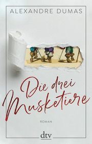 Die drei Musketiere Dumas, Alexandre 9783423147651