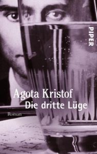 Die dritte Lüge Kristof, Agota 9783492222877