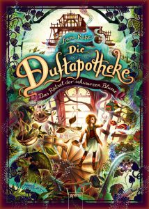 Die Duftapotheke - Das Rätsel der schwarzen Blume Ruhe, Anna 9783401603605