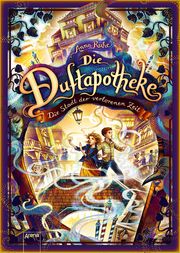 Die Duftapotheke - Die Stadt der verlorenen Zeit Ruhe, Anna 9783401605234