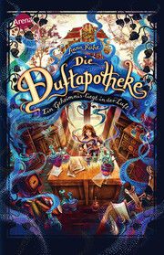 Die Duftapotheke - Ein Geheimnis liegt in der Luft Ruhe, Anna 9783401512488