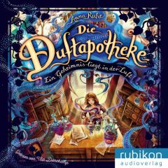 Die Duftapotheke - Ein Geheimnis liegt in der Luft Ruhe, Anna 9783945986615