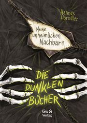 Die dunklen Bücher - Meine unheimlichen Nachbarn Hörndler, Hannes 9783707422962