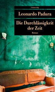 Die Durchlässigkeit der Zeit Padura, Leonardo 9783293208872