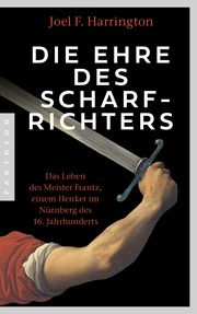 Die Ehre des Scharfrichters Harrington, Joel F 9783570555095