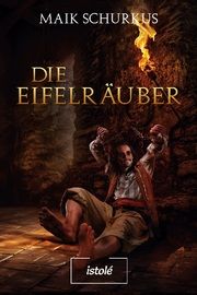 Die Eifelräuber Schurkus, Maik 9783910347427