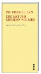 Die Eigenfeiern des Bistums Dresden-Meißen Bistum Dresden-Meißen 9783746247502