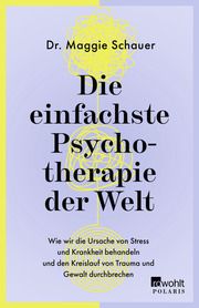 Die einfachste Psychotherapie der Welt Schauer, Maggie (Dr.)/Bleuel, Nataly 9783499013034